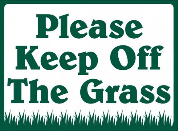Keep off grass